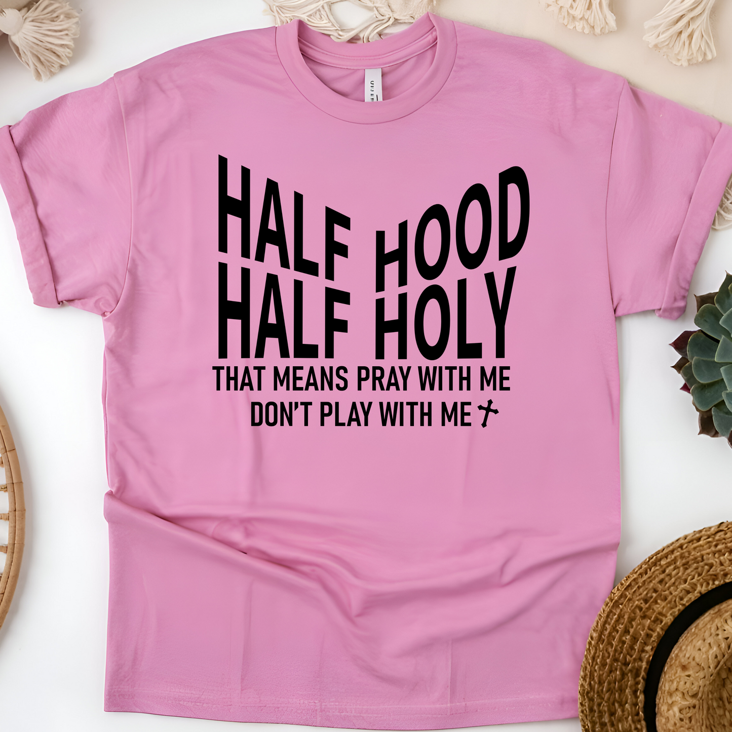Half Hood Half Holy Christian T-Shirt